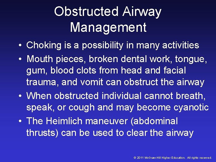 Obstructed Airway Management • Choking is a possibility in many activities • Mouth pieces, Obstructed Airway Management • Choking is a possibility in many activities • Mouth pieces,