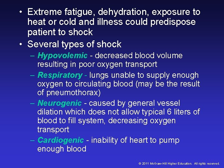 • Extreme fatigue, dehydration, exposure to heat or cold and illness could predispose • Extreme fatigue, dehydration, exposure to heat or cold and illness could predispose