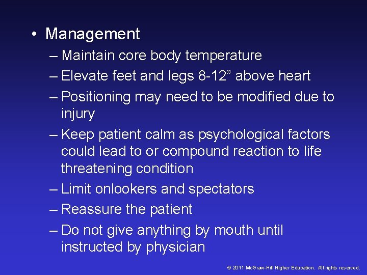 • Management – Maintain core body temperature – Elevate feet and legs 8 • Management – Maintain core body temperature – Elevate feet and legs 8