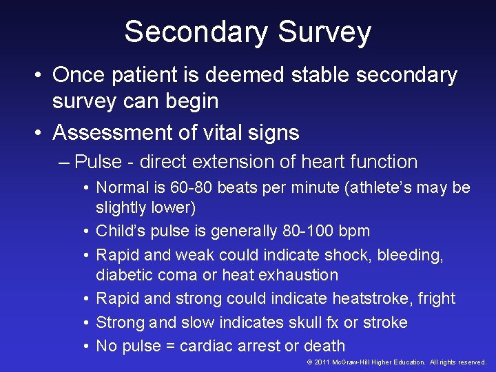 Secondary Survey • Once patient is deemed stable secondary survey can begin • Assessment Secondary Survey • Once patient is deemed stable secondary survey can begin • Assessment