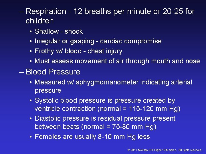 – Respiration - 12 breaths per minute or 20 -25 for children • • – Respiration - 12 breaths per minute or 20 -25 for children • •