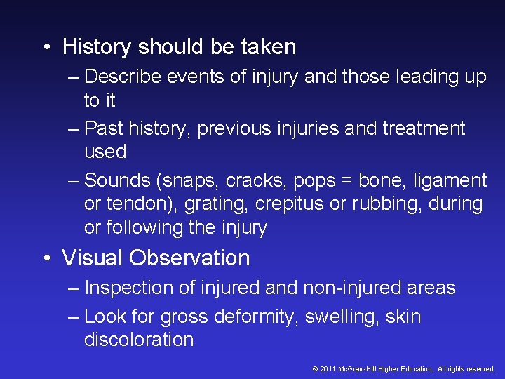 • History should be taken – Describe events of injury and those leading • History should be taken – Describe events of injury and those leading