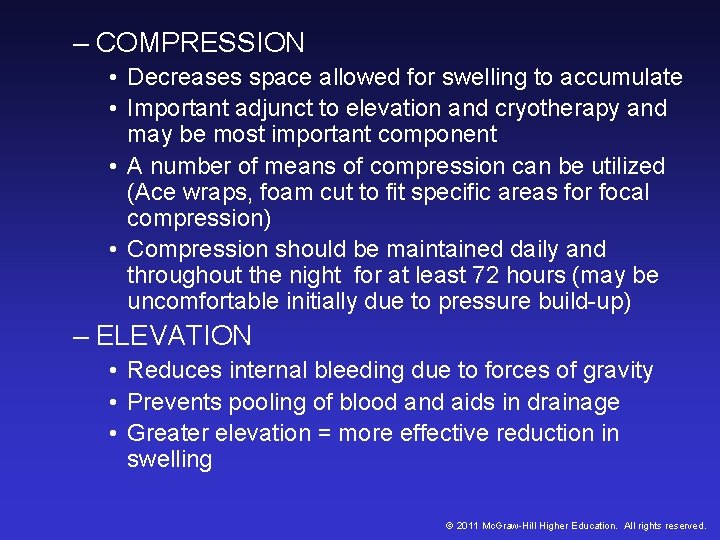 – COMPRESSION • Decreases space allowed for swelling to accumulate • Important adjunct to – COMPRESSION • Decreases space allowed for swelling to accumulate • Important adjunct to