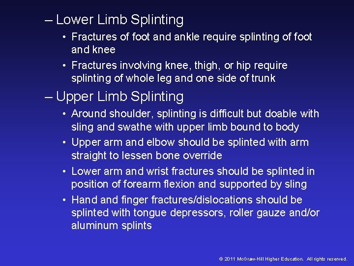 – Lower Limb Splinting • Fractures of foot and ankle require splinting of foot – Lower Limb Splinting • Fractures of foot and ankle require splinting of foot