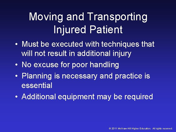 Moving and Transporting Injured Patient • Must be executed with techniques that will not Moving and Transporting Injured Patient • Must be executed with techniques that will not