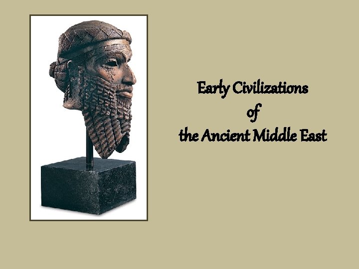 Early Civilizations of the Ancient Middle East 