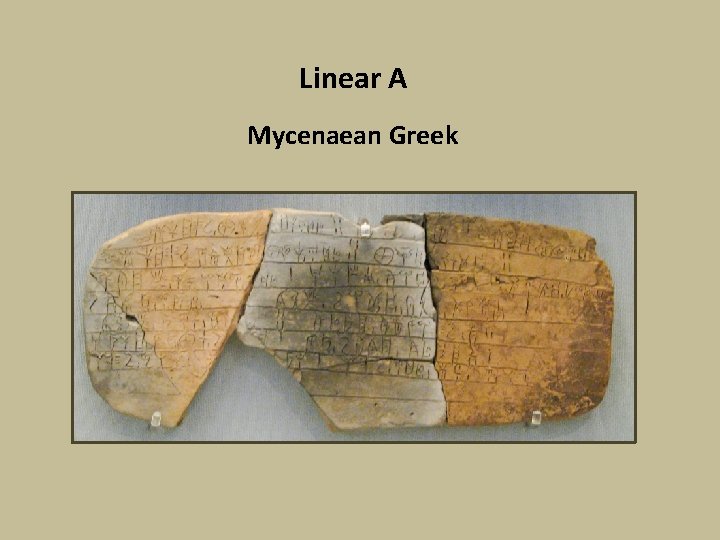 Linear A Mycenaean Greek 