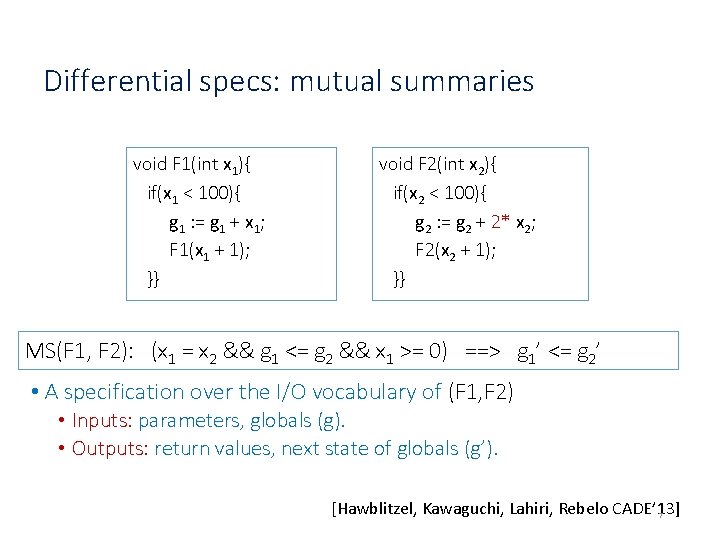 Differential specs: mutual summaries void F 1(int x 1){ if(x 1 < 100){ g