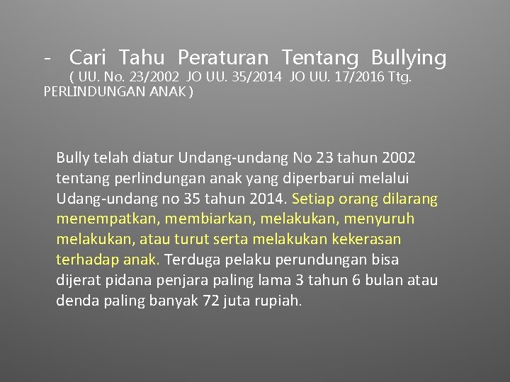 - Cari Tahu Peraturan Tentang Bullying ( UU. No. 23/2002 JO UU. 35/2014 JO