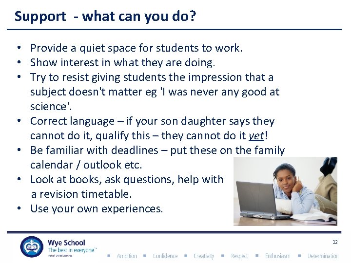 Support - what can you do? • Provide a quiet space for students to