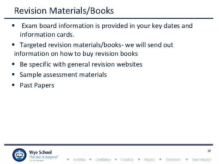  Revision Materials/Books § Exam board information is provided in your key dates and