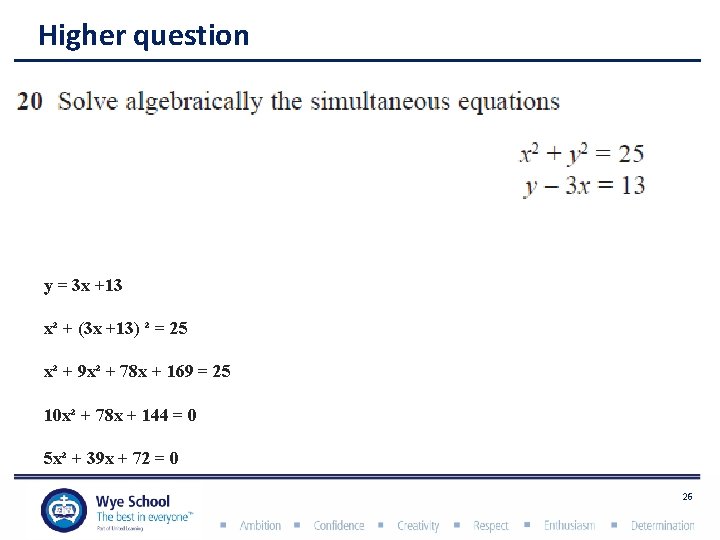 Higher question y = 3 x +13 x² + (3 x +13) ² =