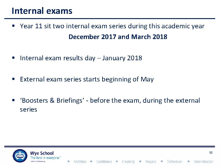 Internal exams § Year 11 sit two internal exam series during this academic year