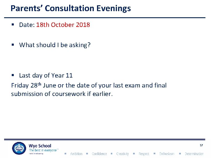 Parents’ Consultation Evenings § Date: 18 th October 2018 § What should I be