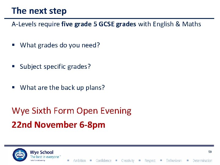 The next step A-Levels require five grade 5 GCSE grades with English & Maths