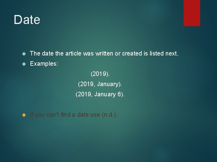 Date The date the article was written or created is listed next. Examples: (2019).