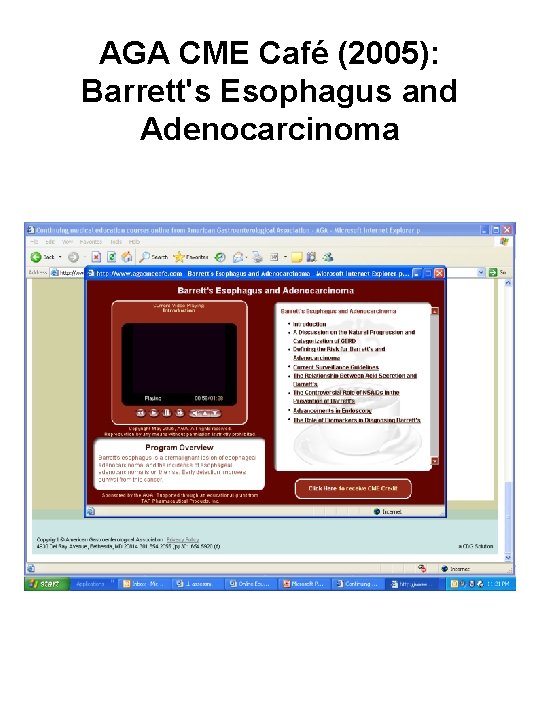 AGA CME Café (2005): Barrett's Esophagus and Adenocarcinoma 