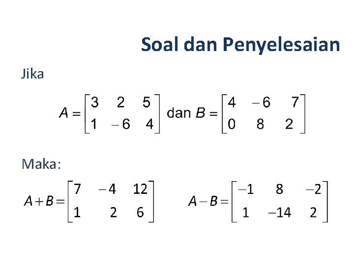 Soal dan Penyelesaian Jika Maka: 