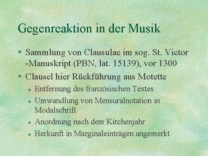Gegenreaktion in der Musik § Sammlung von Clausulae im sog. St. Victor -Manuskript (PBN,