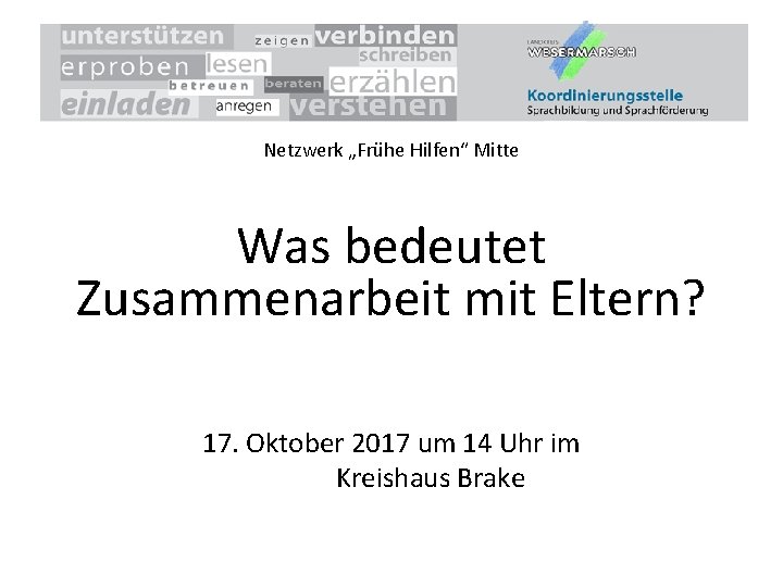 Netzwerk „Frühe Hilfen“ Mitte Was bedeutet Zusammenarbeit mit Eltern? 17. Oktober 2017 um 14