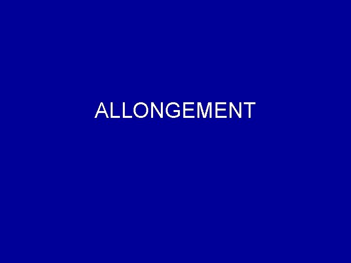 ALLONGEMENT 