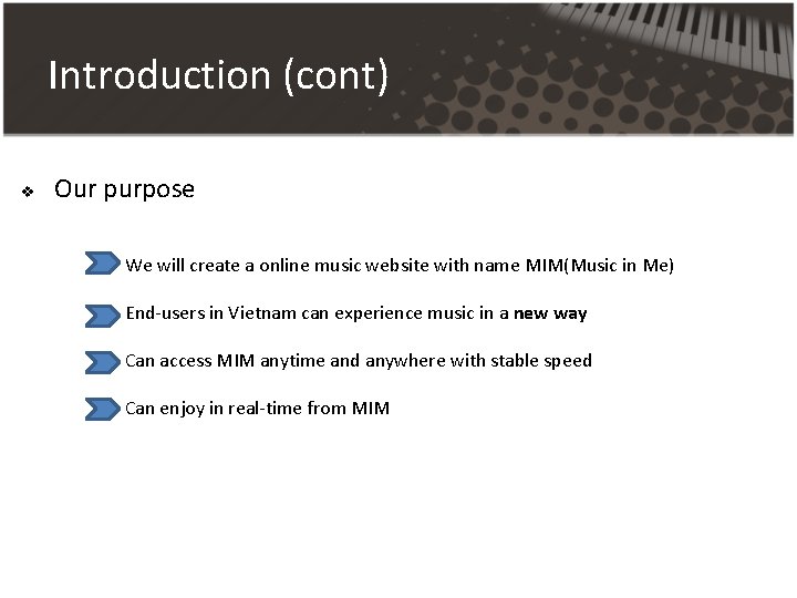 Introduction (cont) v Our purpose We will create a online music website with name Introduction (cont) v Our purpose We will create a online music website with name