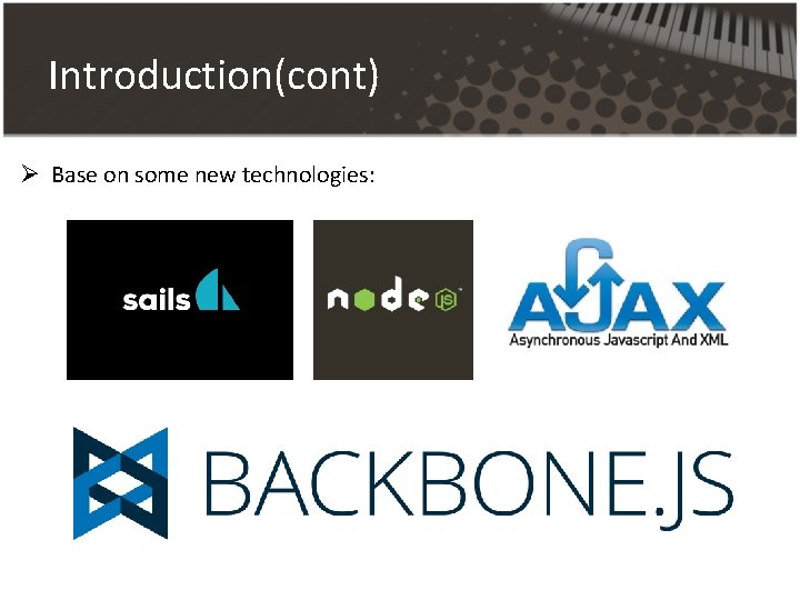 Introduction(cont) Ø Base on some new technologies: Introduction(cont) Ø Base on some new technologies: