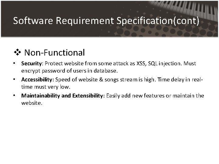 Software Requirement Specification(cont) v Non-Functional • Security: Protect website from some attack as XSS, Software Requirement Specification(cont) v Non-Functional • Security: Protect website from some attack as XSS,