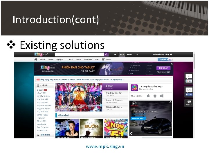 Introduction(cont) v Existing solutions www. mp 3. zing. vn Introduction(cont) v Existing solutions www. mp 3. zing. vn