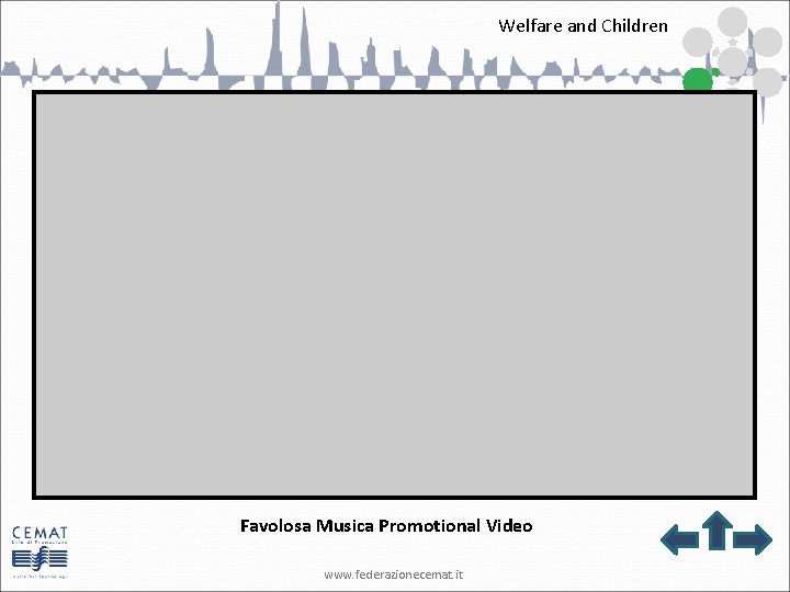 Welfare and Children Favolosa Musica Promotional Video www. federazionecemat. it 