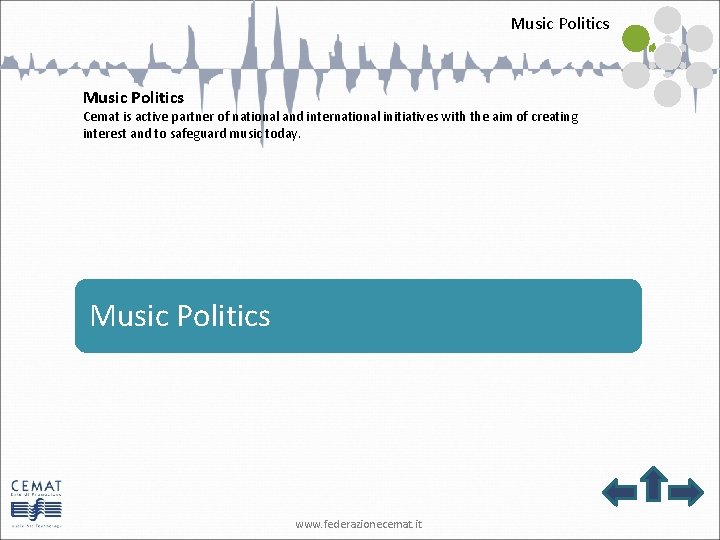 Music Politics Cemat is active partner of national and international initiatives with the aim