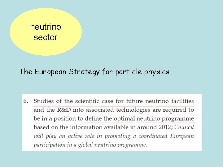neutrino sector The European Strategy for particle physics 