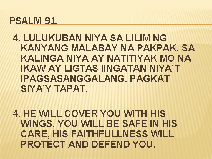 PSALM 91 4. LULUKUBAN NIYA SA LILIM NG KANYANG MALABAY NA PAKPAK, SA KALINGA