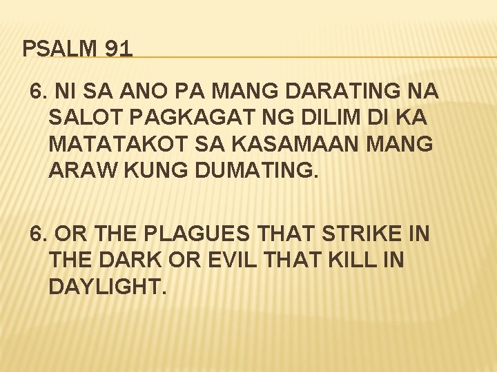 PSALM 91 6. NI SA ANO PA MANG DARATING NA SALOT PAGKAGAT NG DILIM