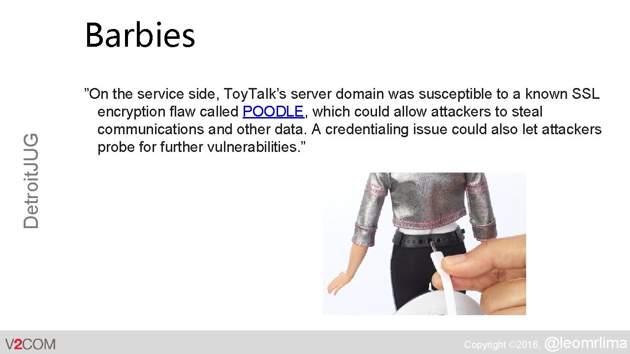Detroit. JUG Barbies ”On the service side, Toy. Talk’s server domain was susceptible to