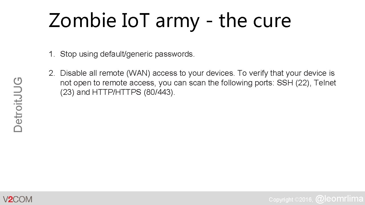 Zombie Io. T army - the cure Detroit. JUG 1. Stop using default/generic passwords.
