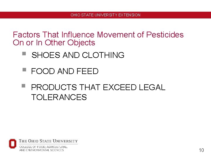 OHIO STATE UNIVERSITY EXTENSION Factors That Influence Movement of Pesticides On or In Other