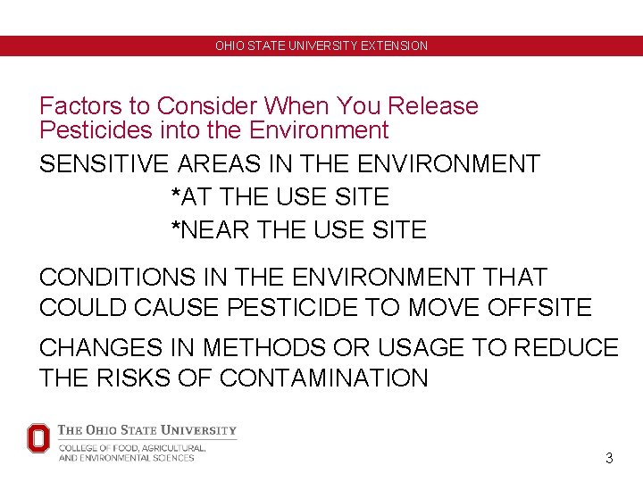 OHIO STATE UNIVERSITY EXTENSION Factors to Consider When You Release Pesticides into the Environment