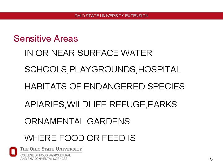 OHIO STATE UNIVERSITY EXTENSION Sensitive Areas IN OR NEAR SURFACE WATER SCHOOLS, PLAYGROUNDS, HOSPITAL