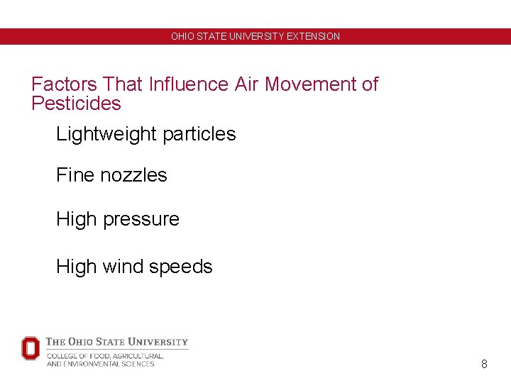 OHIO STATE UNIVERSITY EXTENSION Factors That Influence Air Movement of Pesticides Lightweight particles Fine