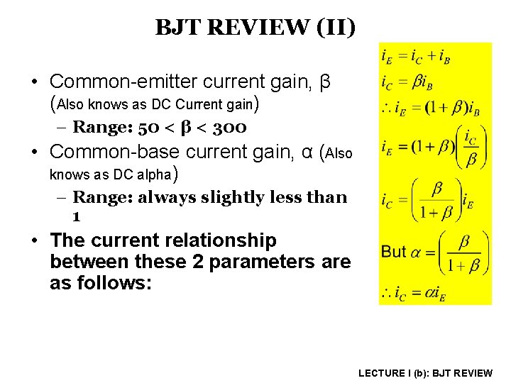 BJT REVIEW (II) • Common-emitter current gain, β (Also knows as DC Current gain)