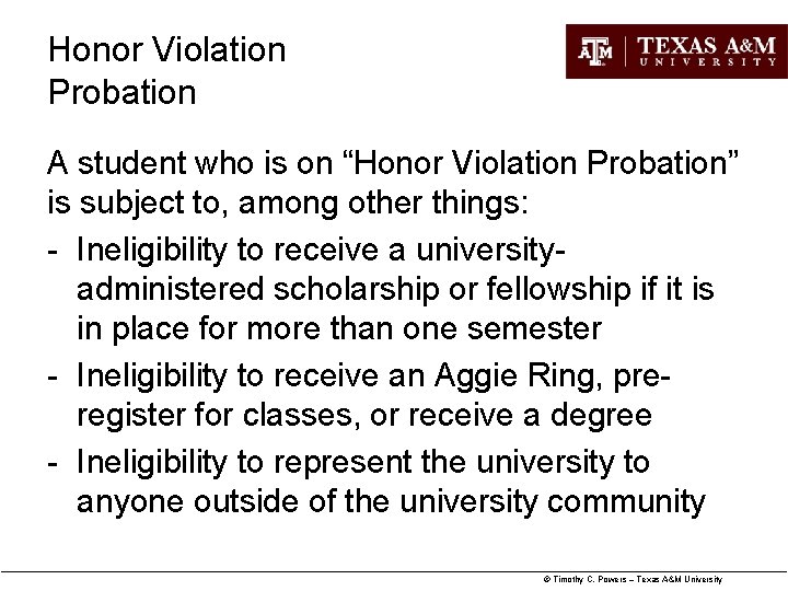 Honor Violation Probation A student who is on “Honor Violation Probation” is subject to,