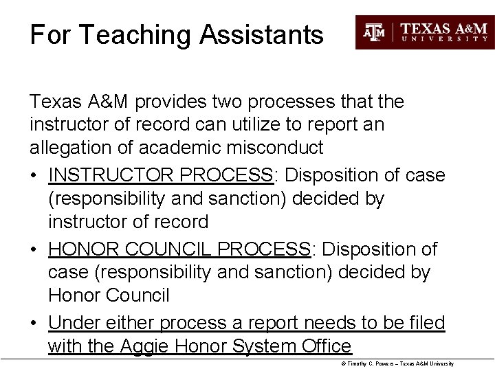 For Teaching Assistants Texas A&M provides two processes that the instructor of record can