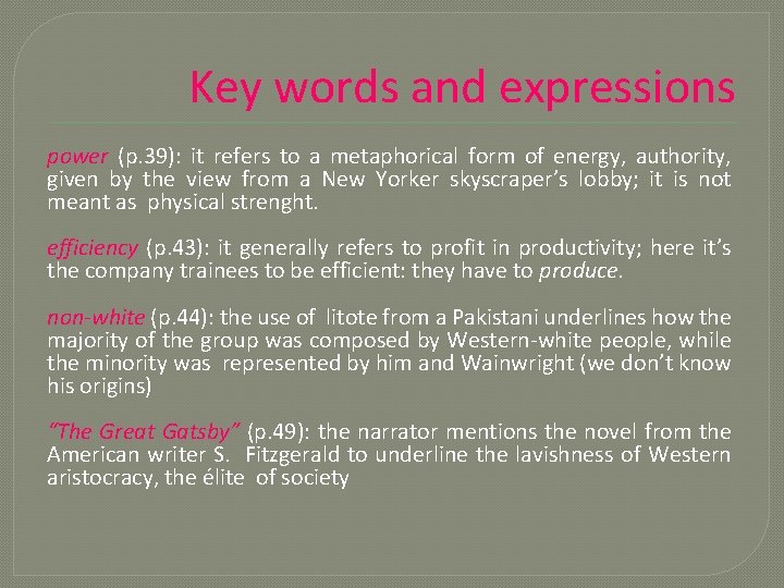 Key words and expressions power (p. 39): it refers to a metaphorical form of