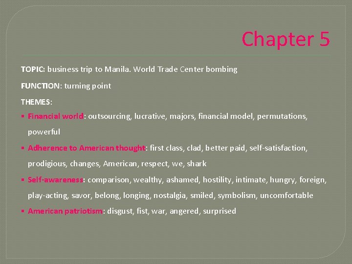 Chapter 5 TOPIC: business trip to Manila. World Trade Center bombing FUNCTION: turning point