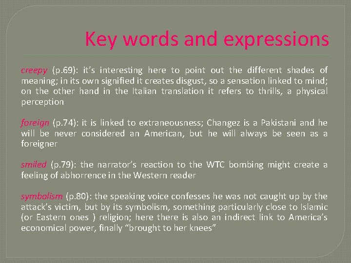 Key words and expressions creepy (p. 69): it’s interesting here to point out the