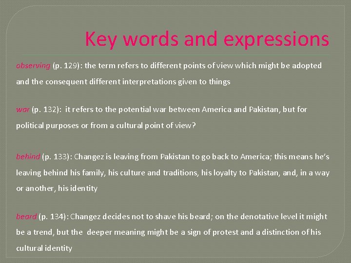 Key words and expressions observing (p. 129): the term refers to different points of