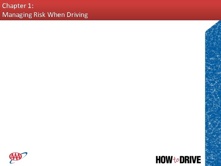 Chapter 1: Managing Risk When Driving 