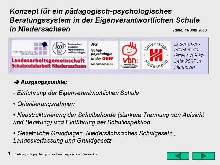 Konzept für ein pädagogisch-psychologisches Beratungssystem in der Eigenverantwortlichen Schule in Niedersachsen Stand: 16. Juni