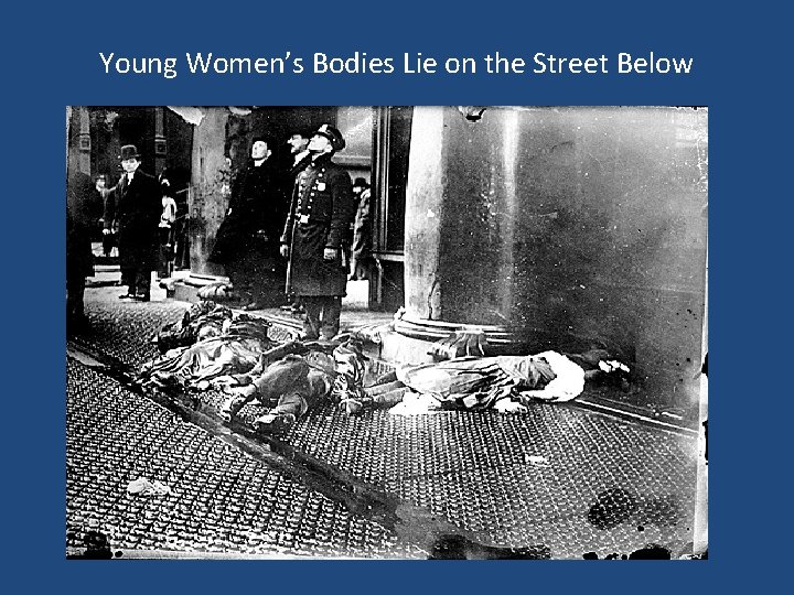 Young Women’s Bodies Lie on the Street Below 